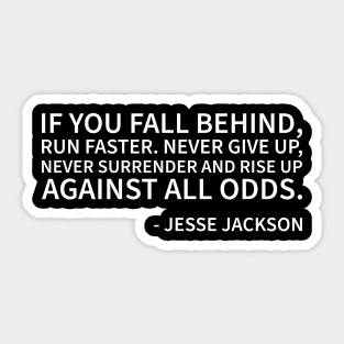 If you fall behind run faster Sticker